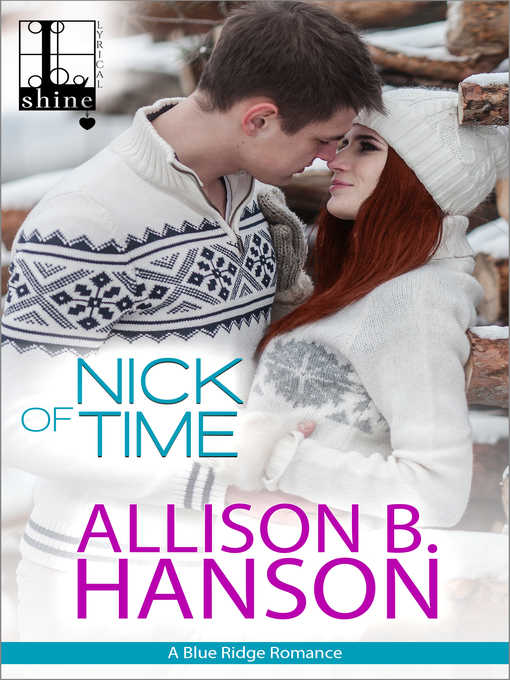 Title details for Nick of Time by Allison B. Hanson - Available